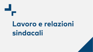 Lavoro e relazioni sindacali